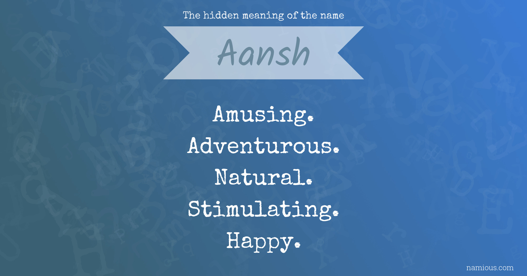 The hidden meaning of the name Aansh