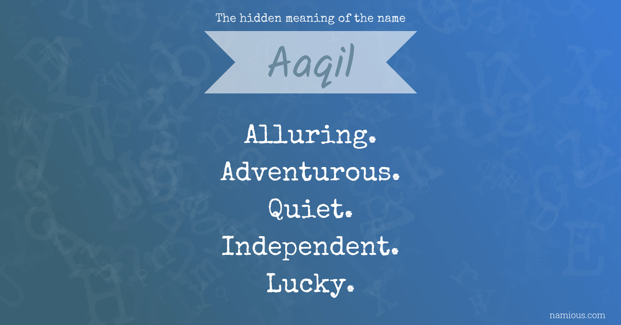 The hidden meaning of the name Aaqil