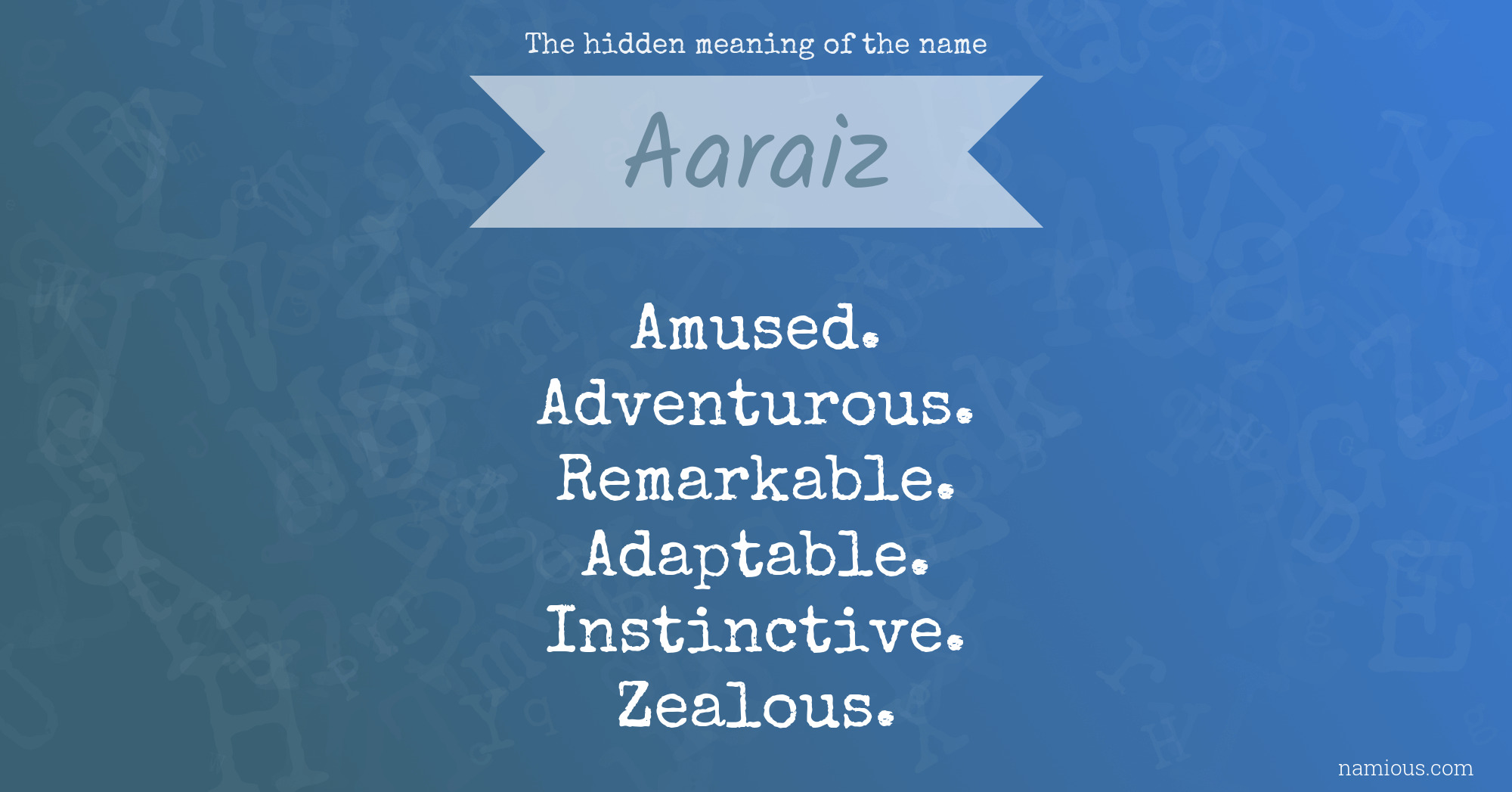 The hidden meaning of the name Aaraiz