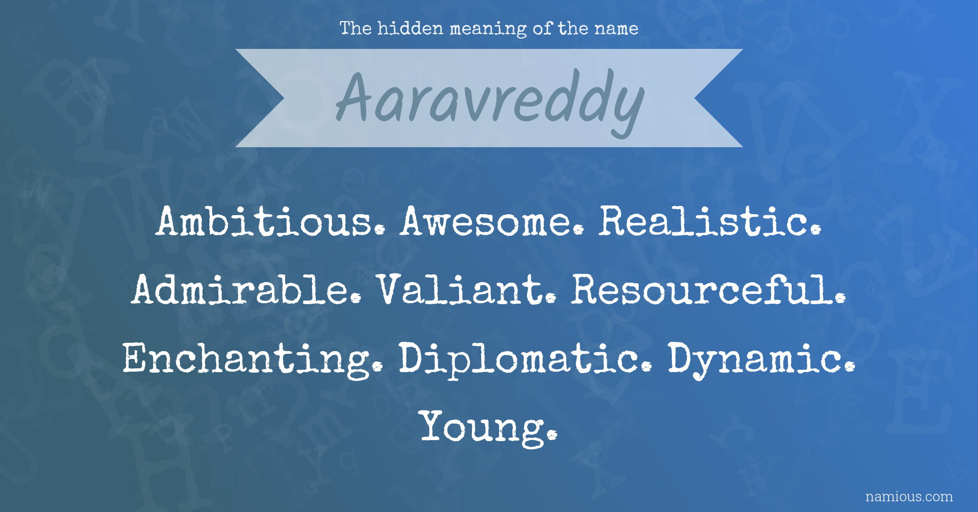 The hidden meaning of the name Aaravreddy