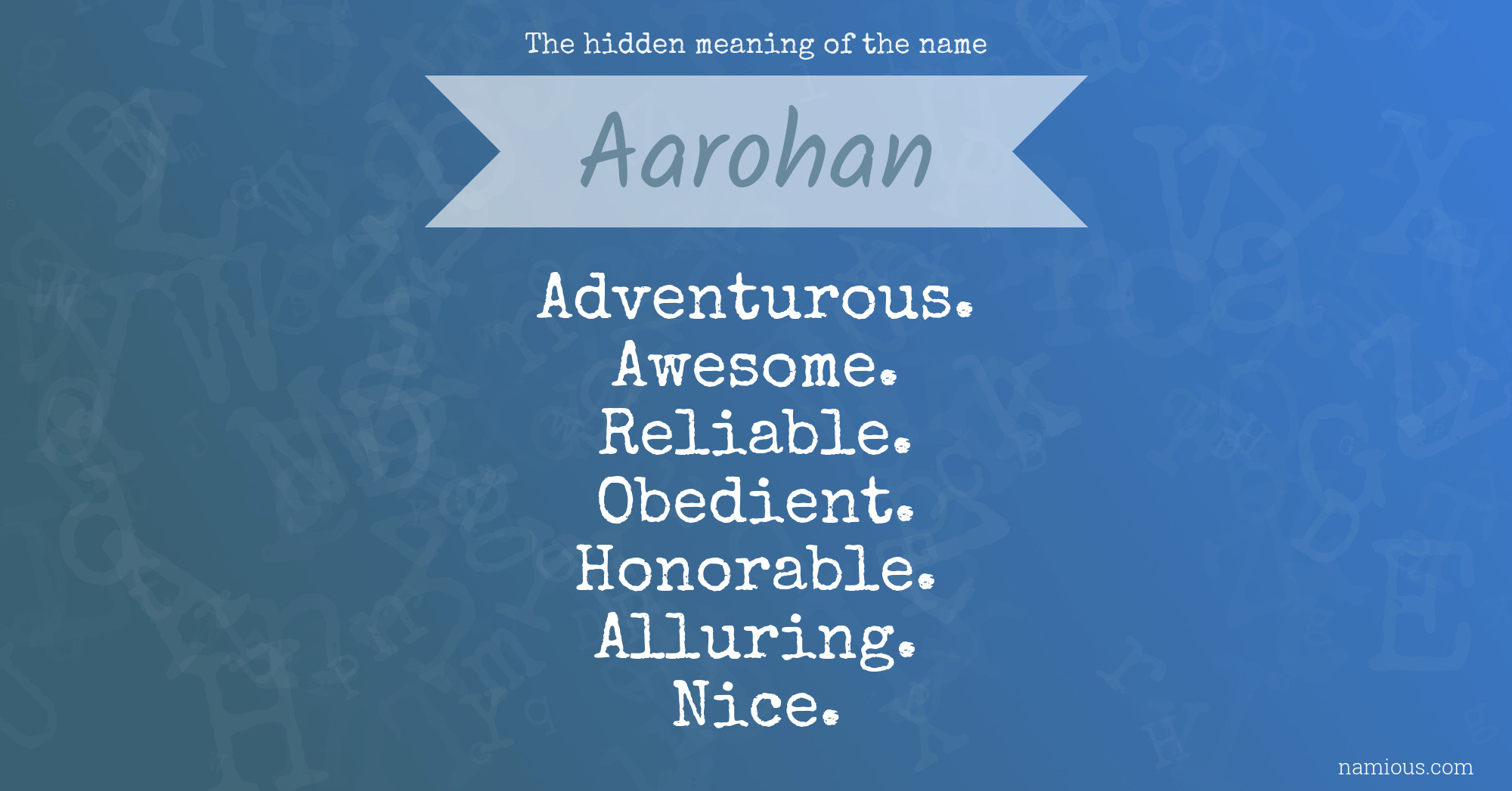 The hidden meaning of the name Aarohan