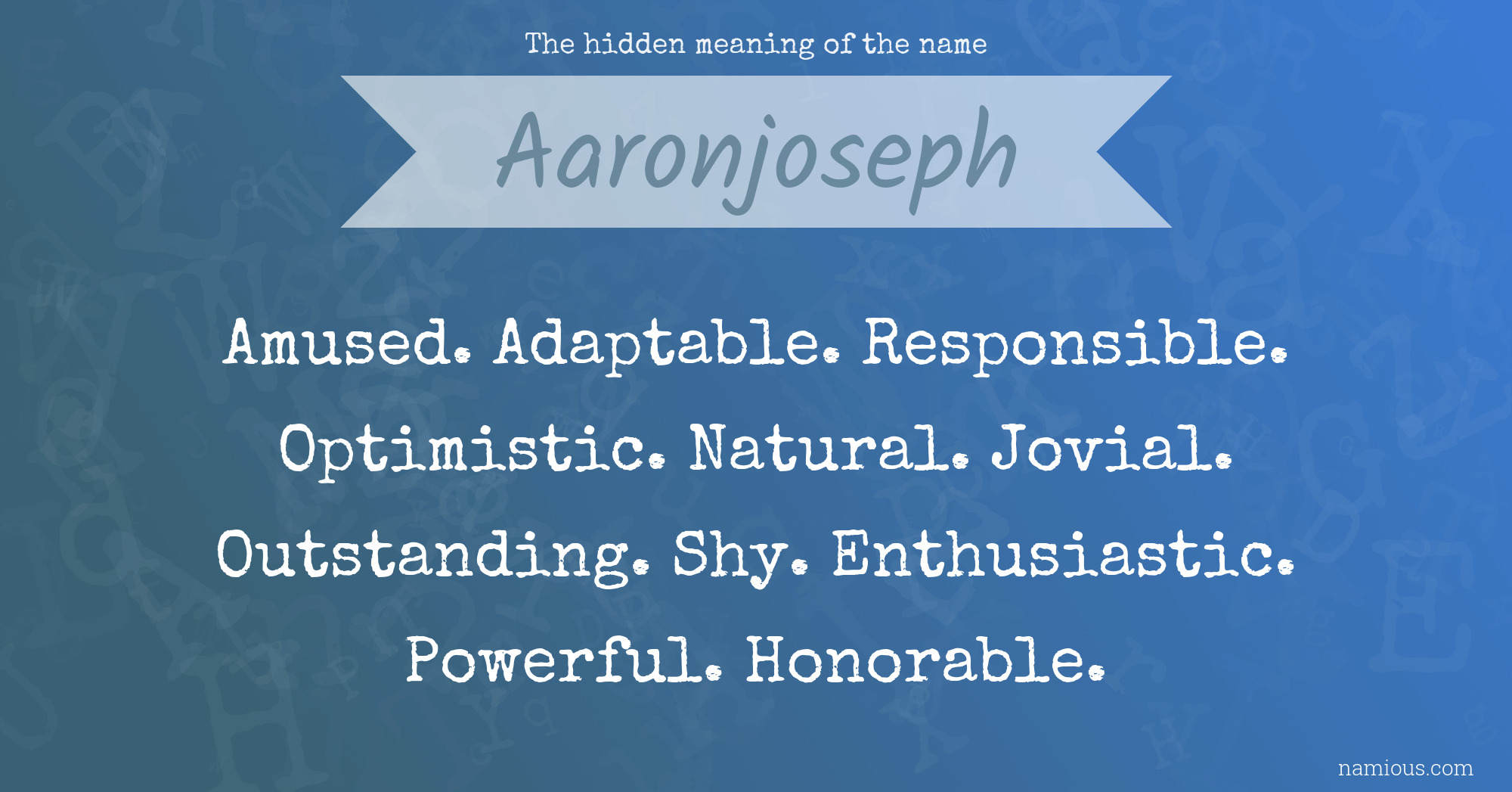 The hidden meaning of the name Aaronjoseph