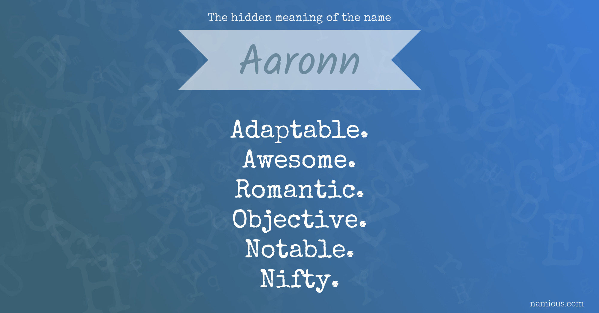 The hidden meaning of the name Aaronn