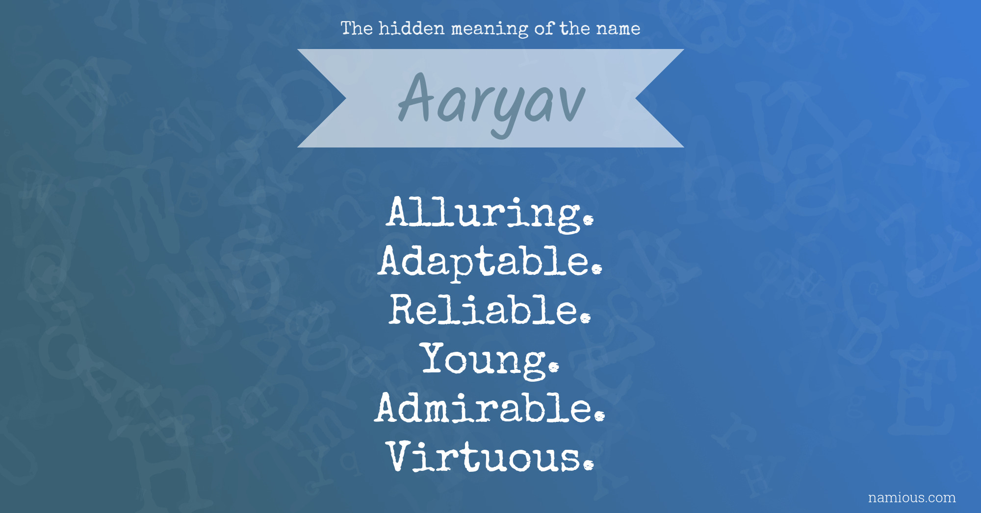 The hidden meaning of the name Aaryav