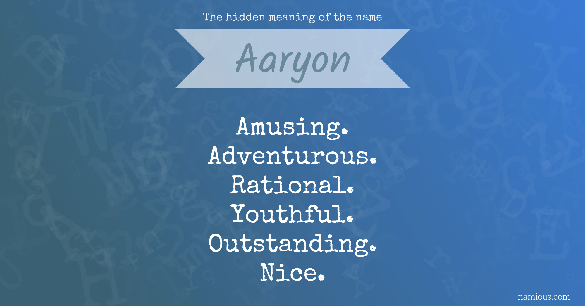 The hidden meaning of the name Aaryon