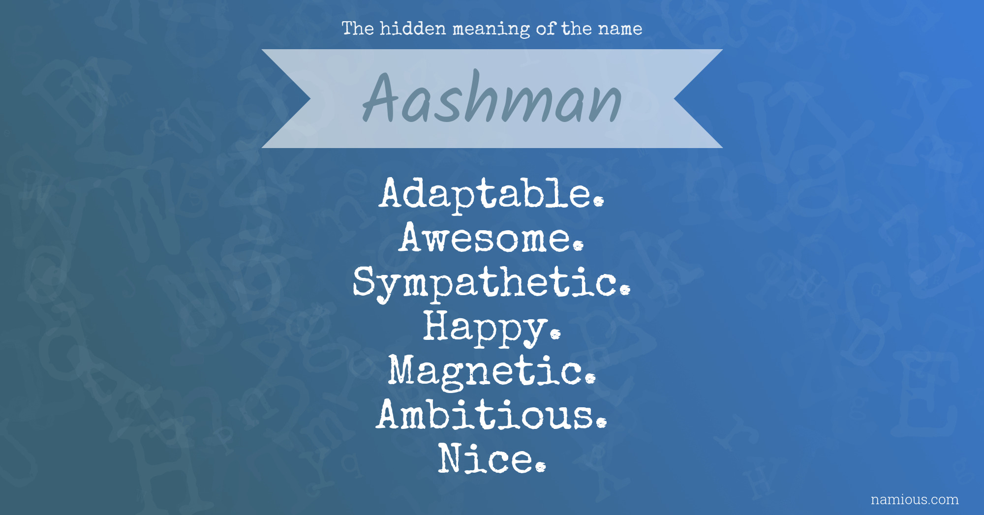 The hidden meaning of the name Aashman