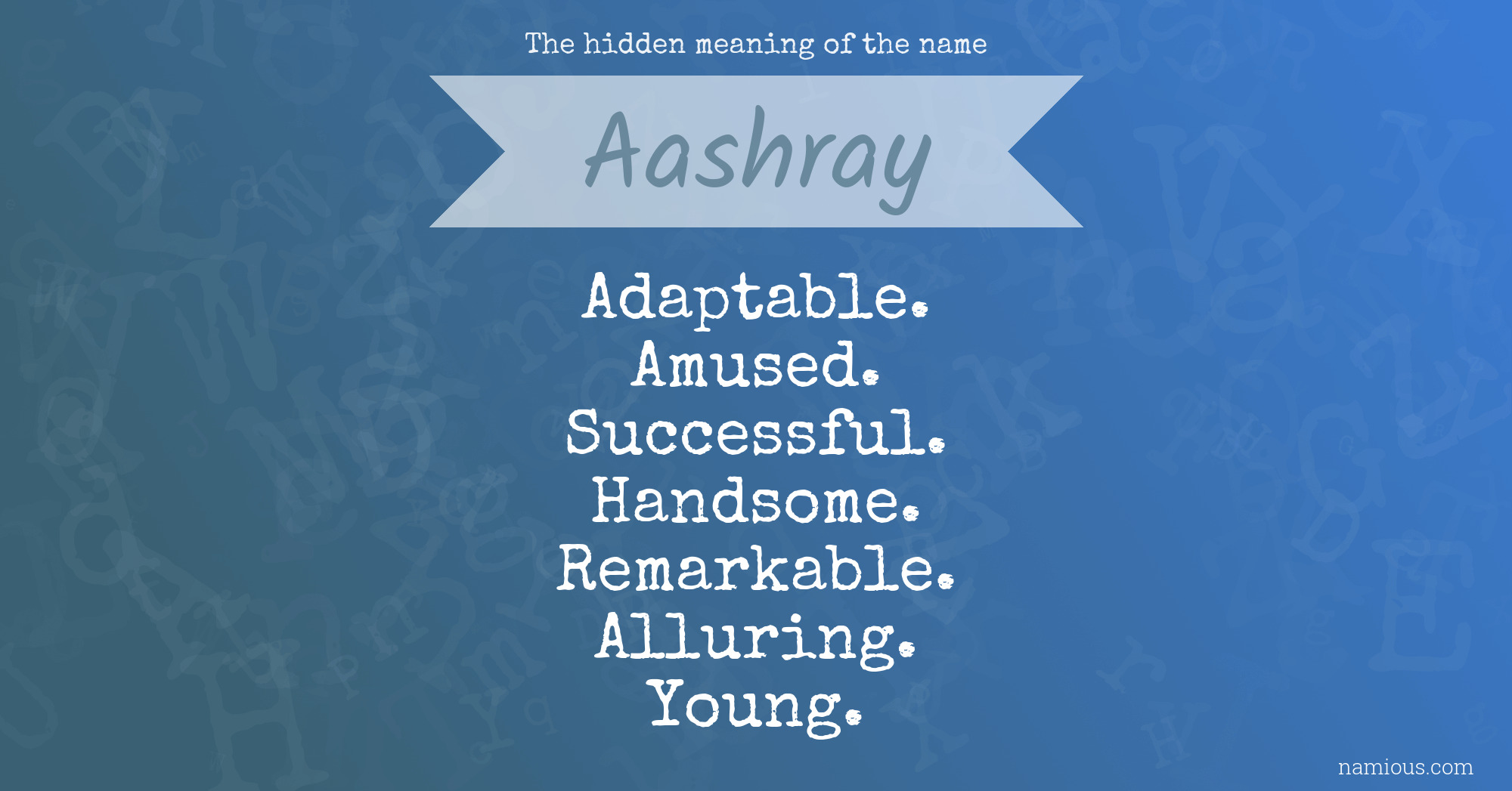 The hidden meaning of the name Aashray