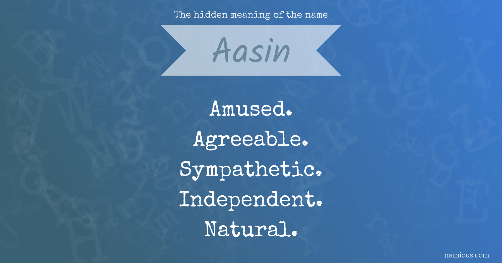 The hidden meaning of the name Aasin