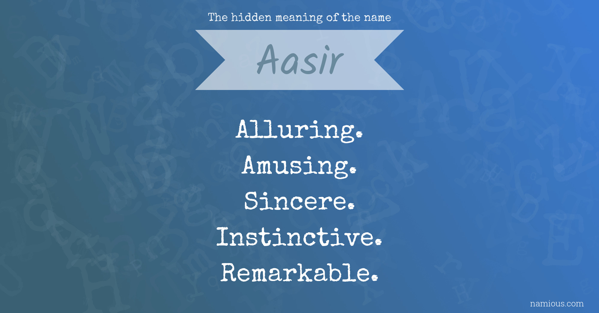 The hidden meaning of the name Aasir