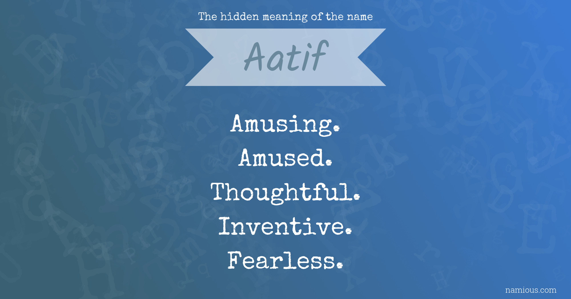 The hidden meaning of the name Aatif