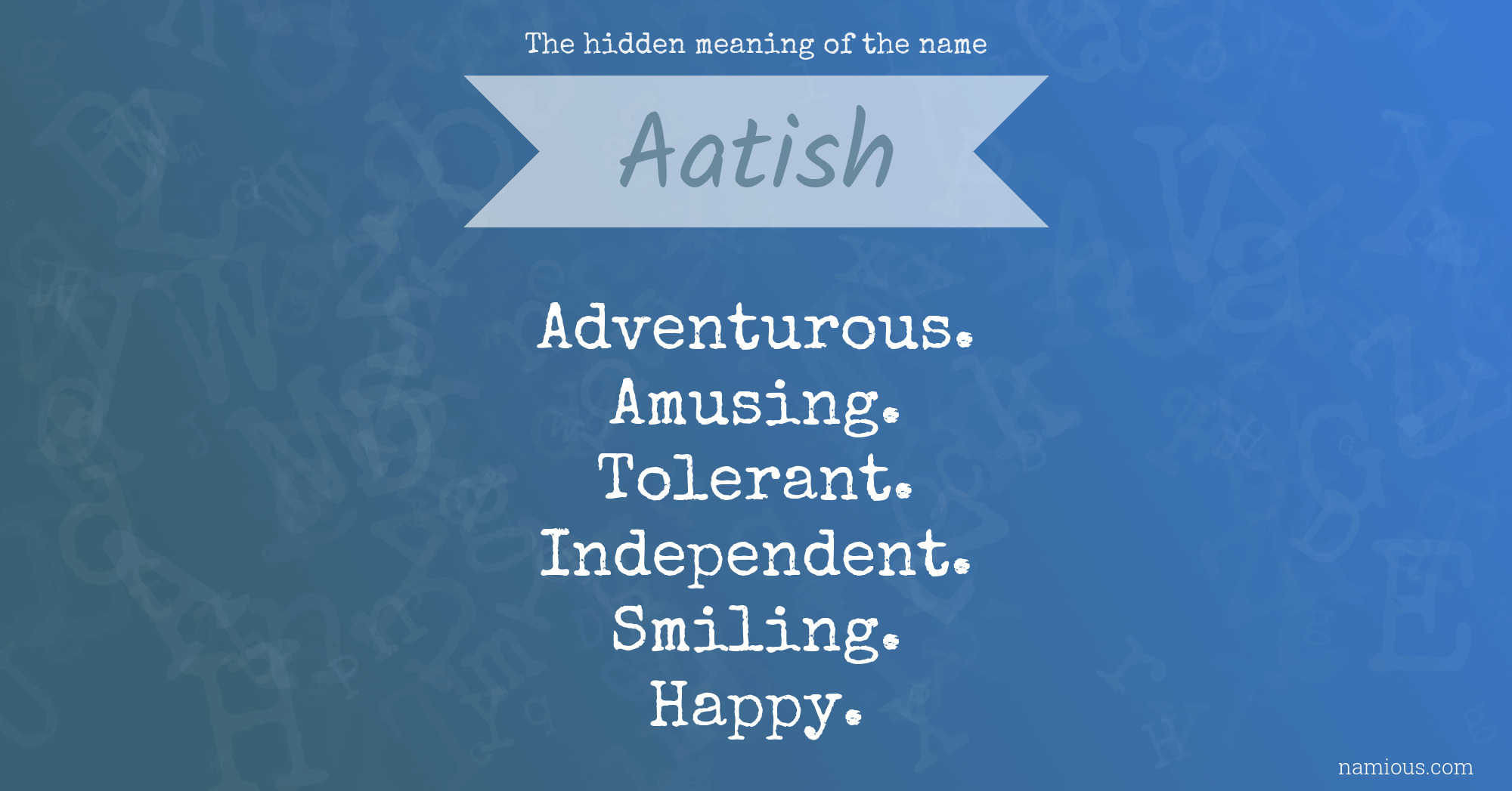 The hidden meaning of the name Aatish