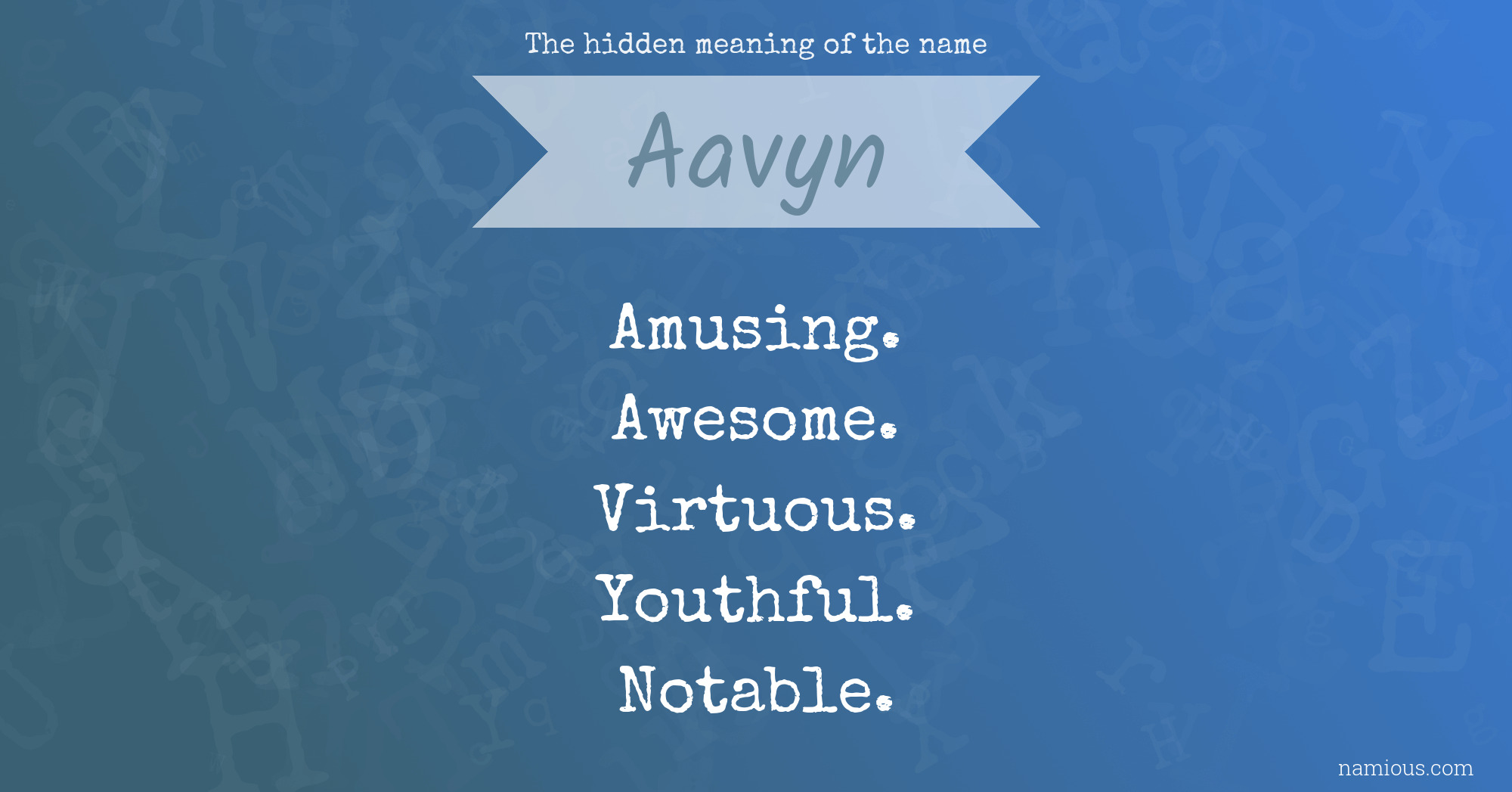 The hidden meaning of the name Aavyn