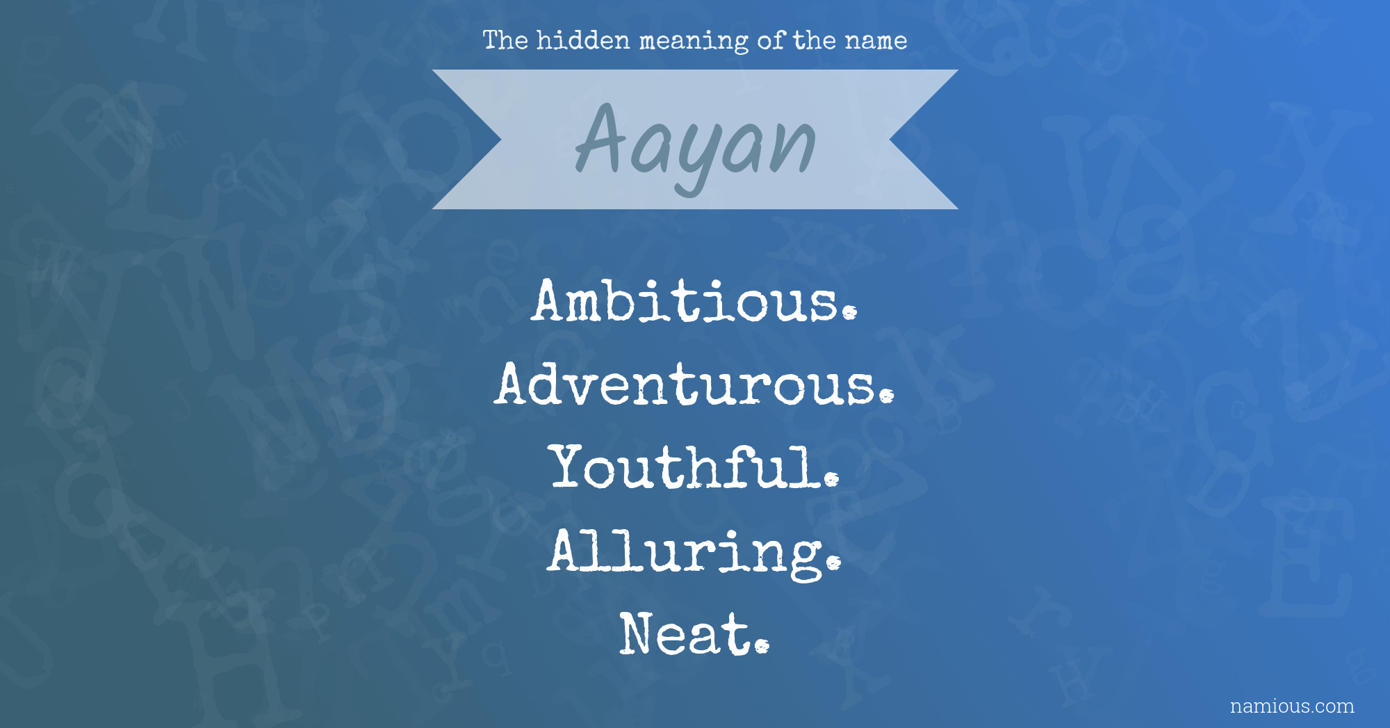 The hidden meaning of the name Aayan