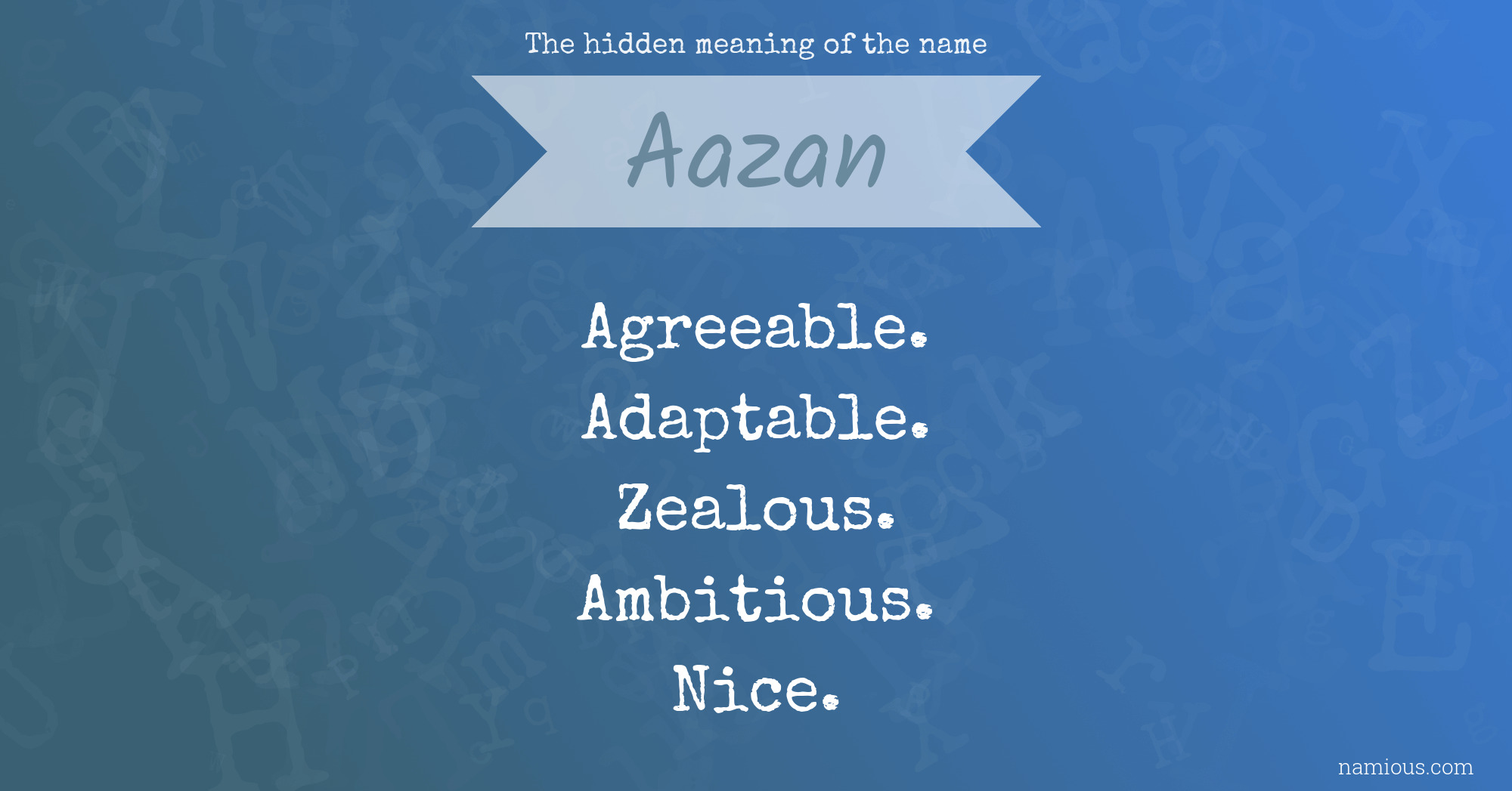 The hidden meaning of the name Aazan