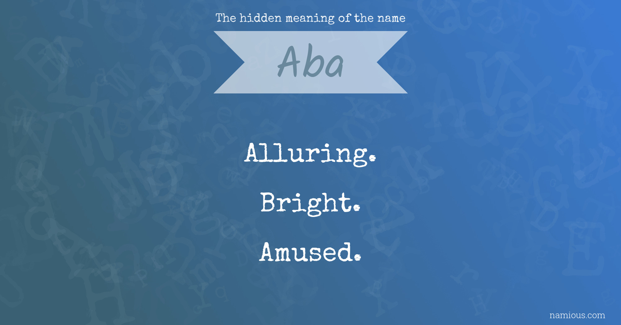 The hidden meaning of the name Aba