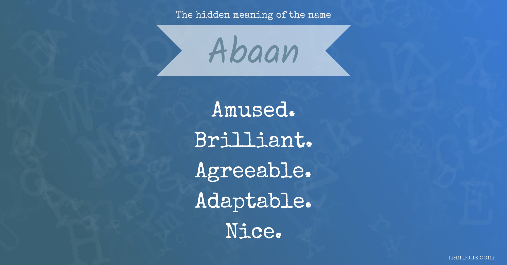 The hidden meaning of the name Abaan