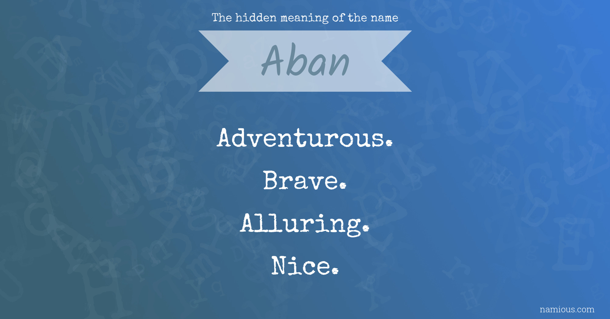 The hidden meaning of the name Aban