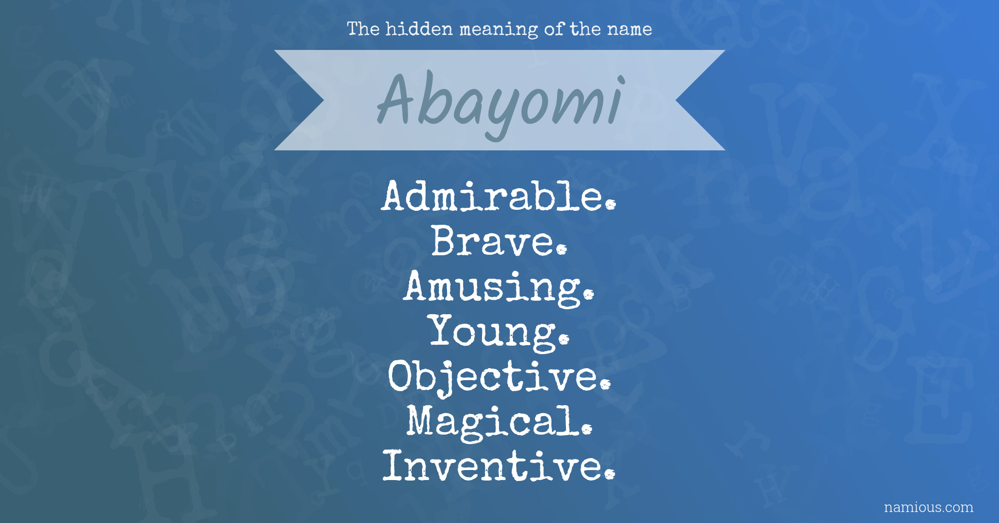 The hidden meaning of the name Abayomi