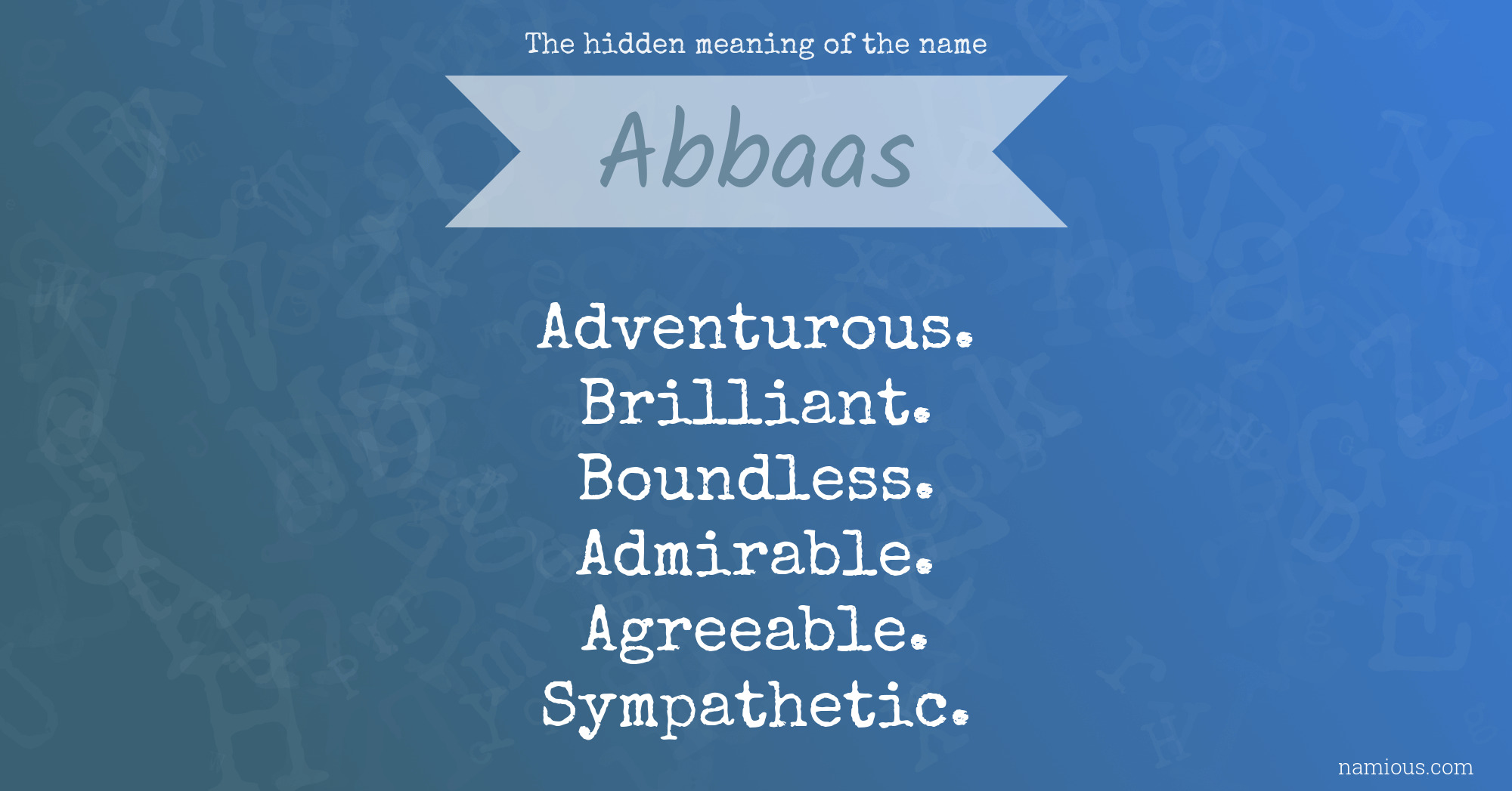 The hidden meaning of the name Abbaas