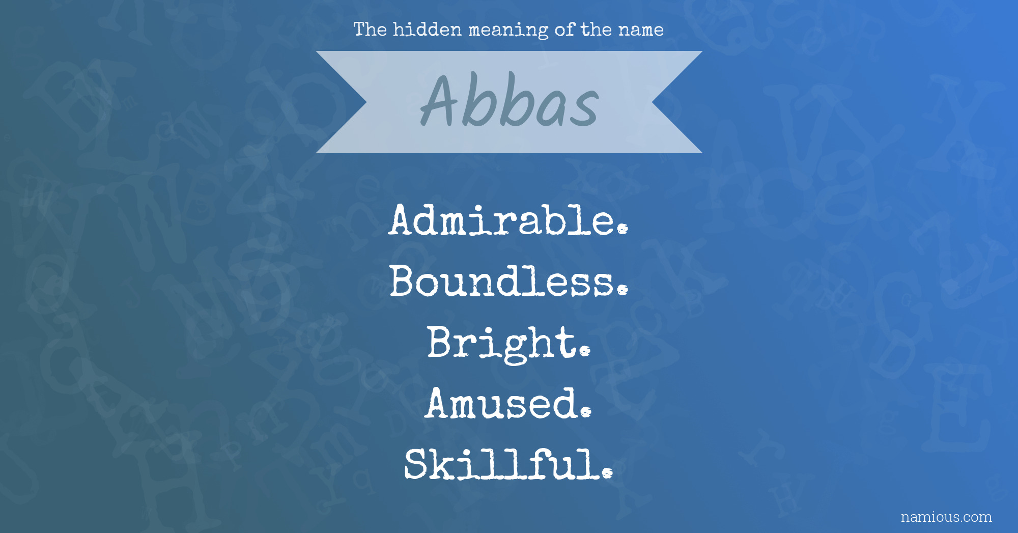 The hidden meaning of the name Abbas