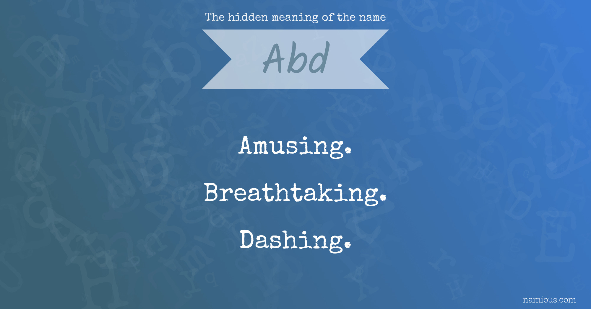 The hidden meaning of the name Abd