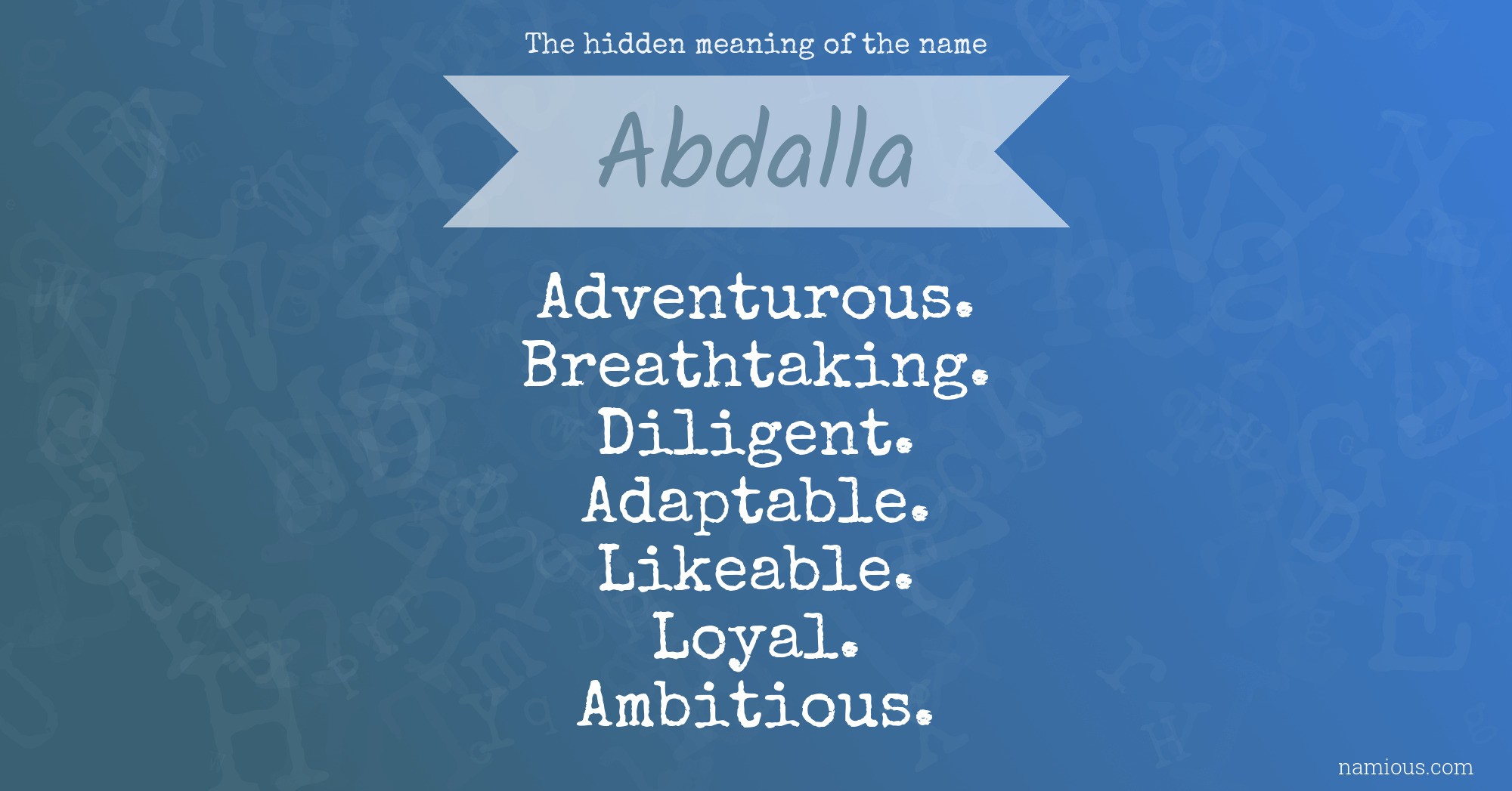 The hidden meaning of the name Abdalla