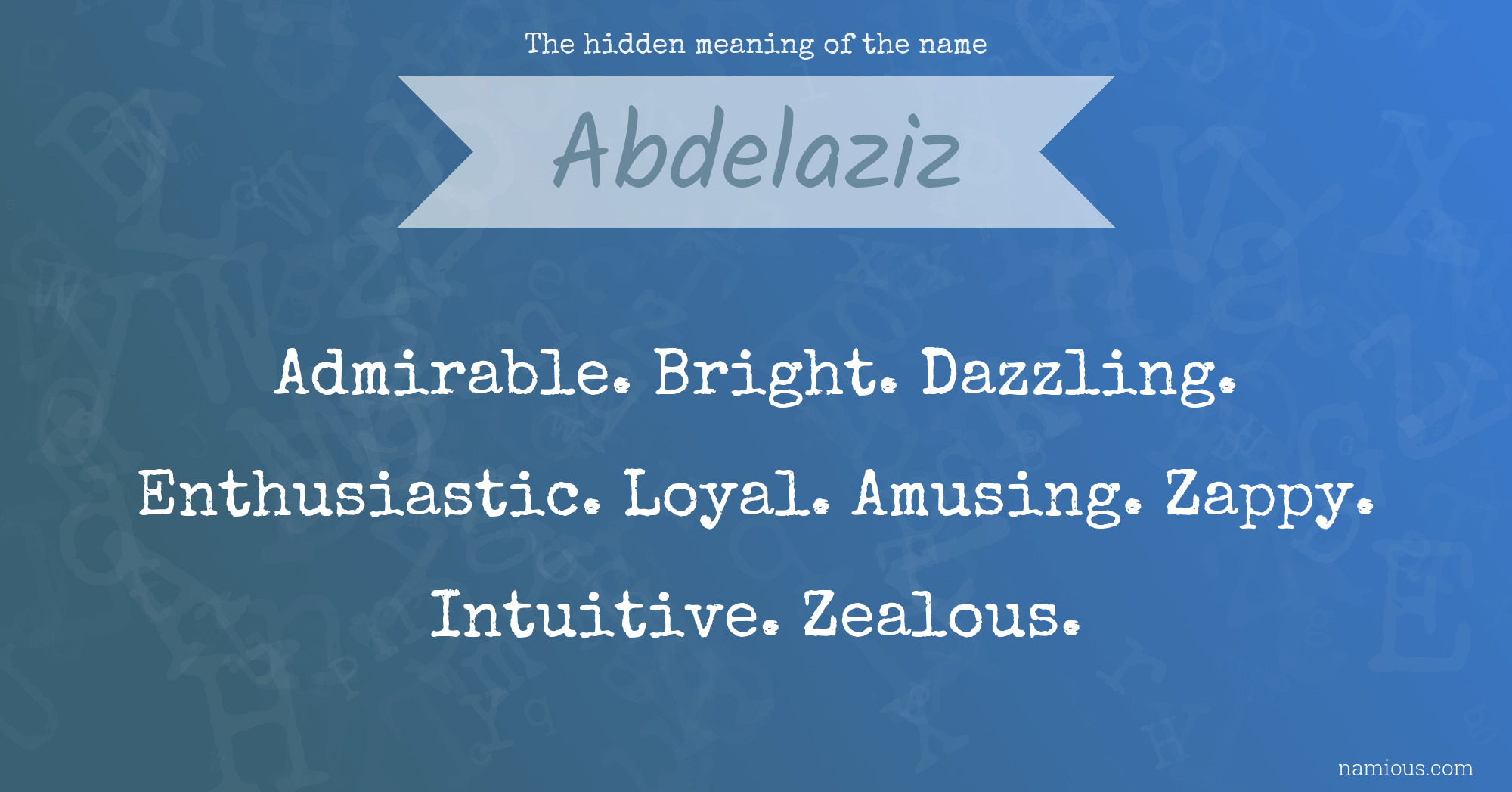 The hidden meaning of the name Abdelaziz