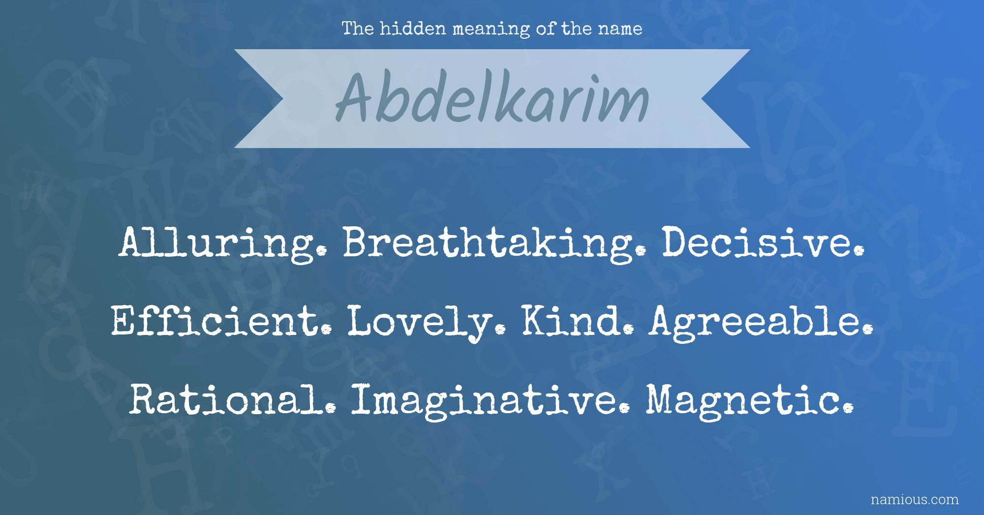 The hidden meaning of the name Abdelkarim