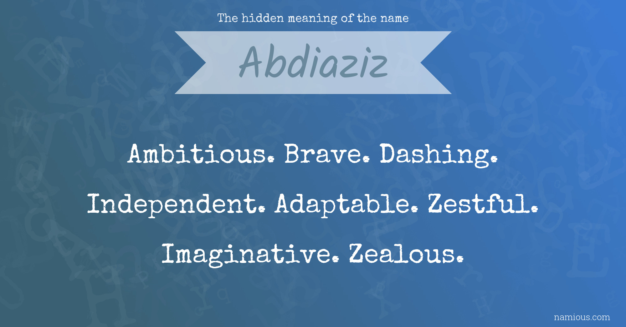 The hidden meaning of the name Abdiaziz