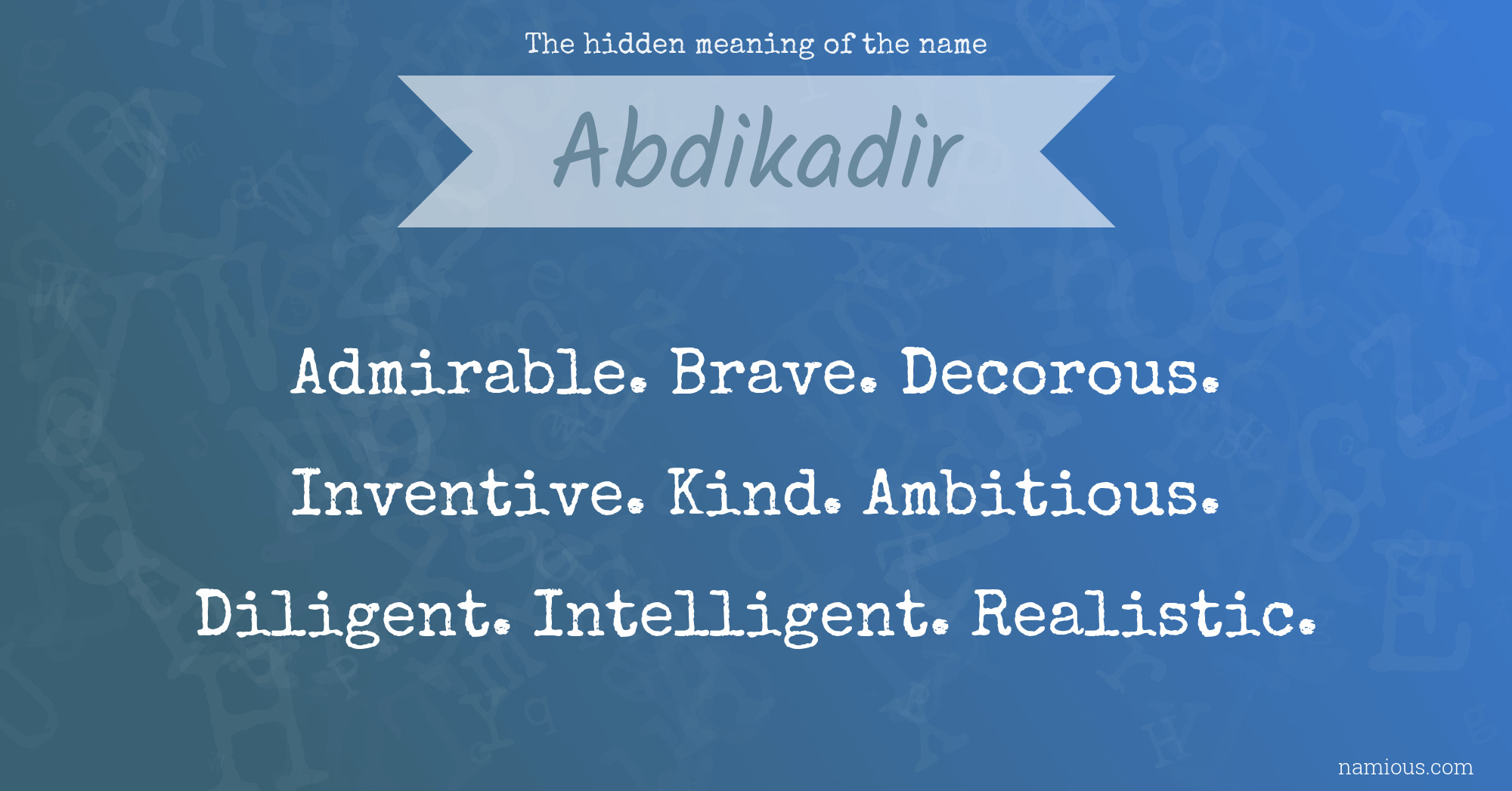 The hidden meaning of the name Abdikadir