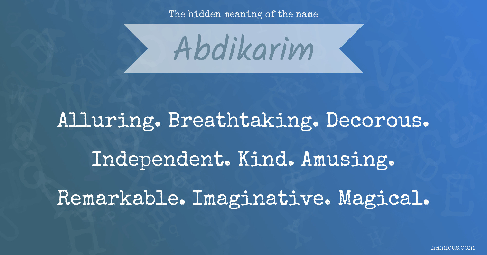 The hidden meaning of the name Abdikarim