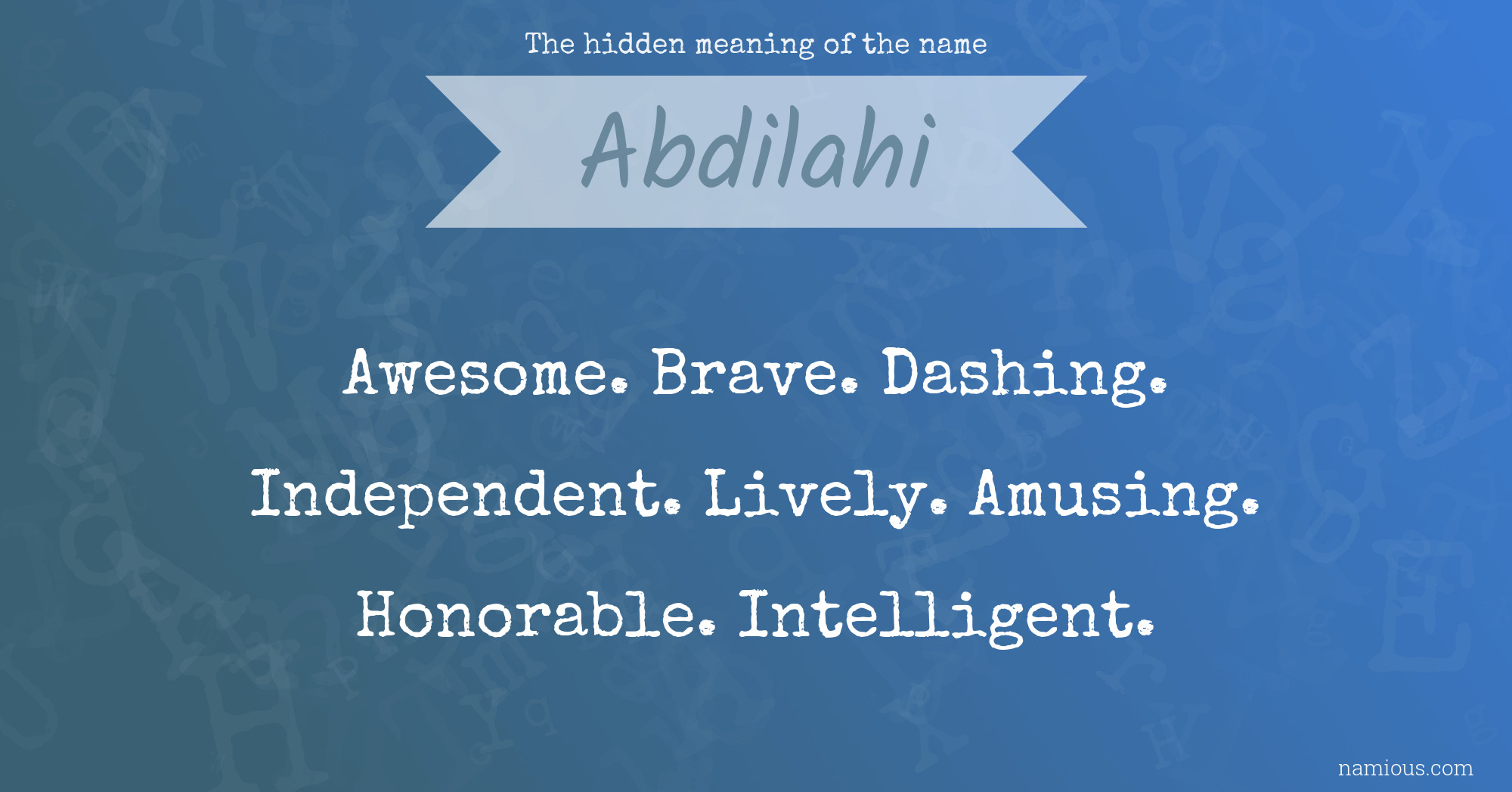 The hidden meaning of the name Abdilahi