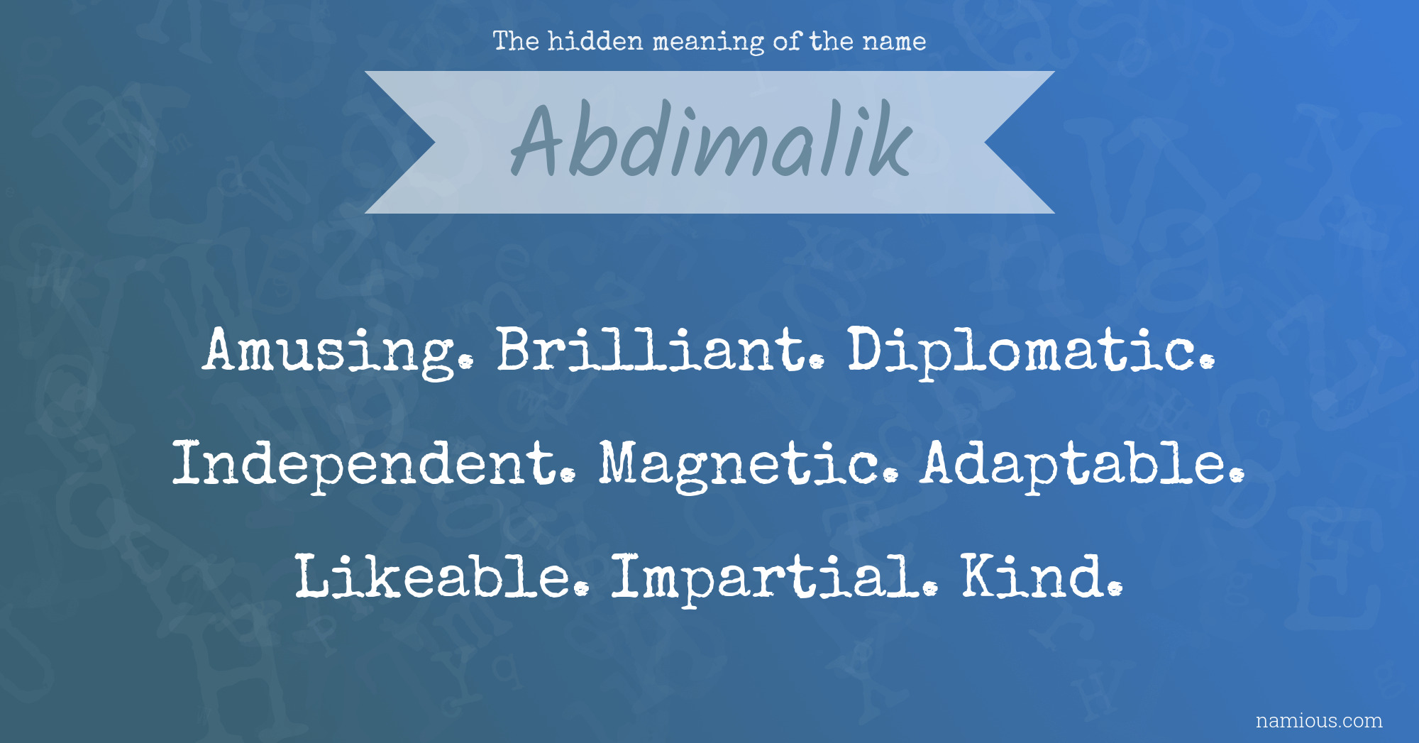 The hidden meaning of the name Abdimalik