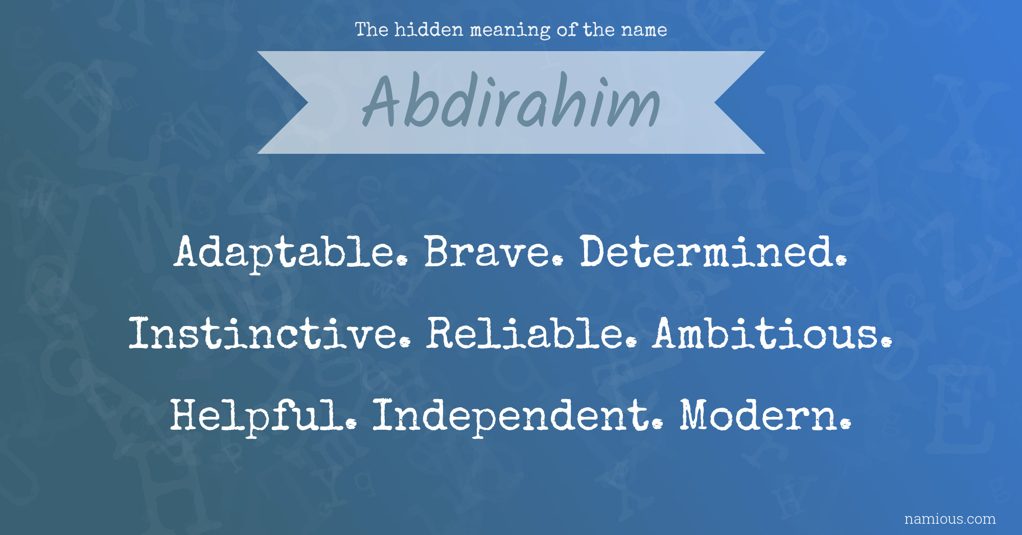 The hidden meaning of the name Abdirahim