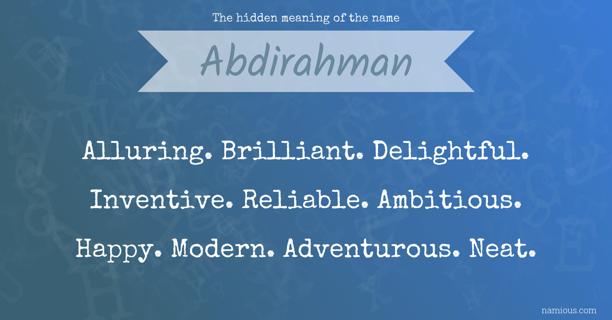 The hidden meaning of the name Abdirahman