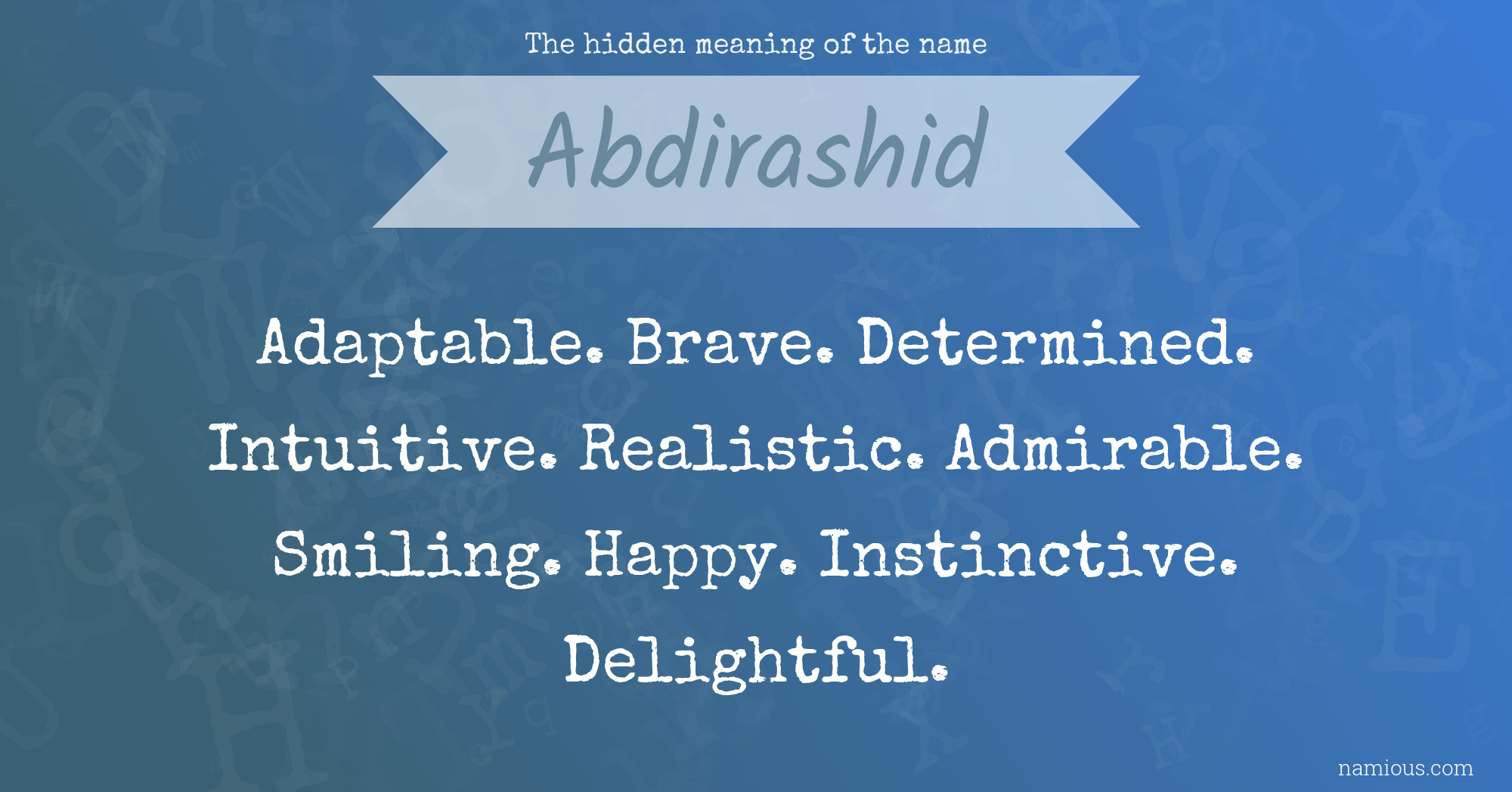 The hidden meaning of the name Abdirashid