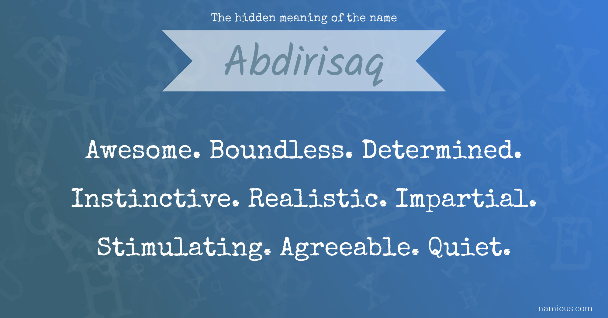 The hidden meaning of the name Abdirisaq