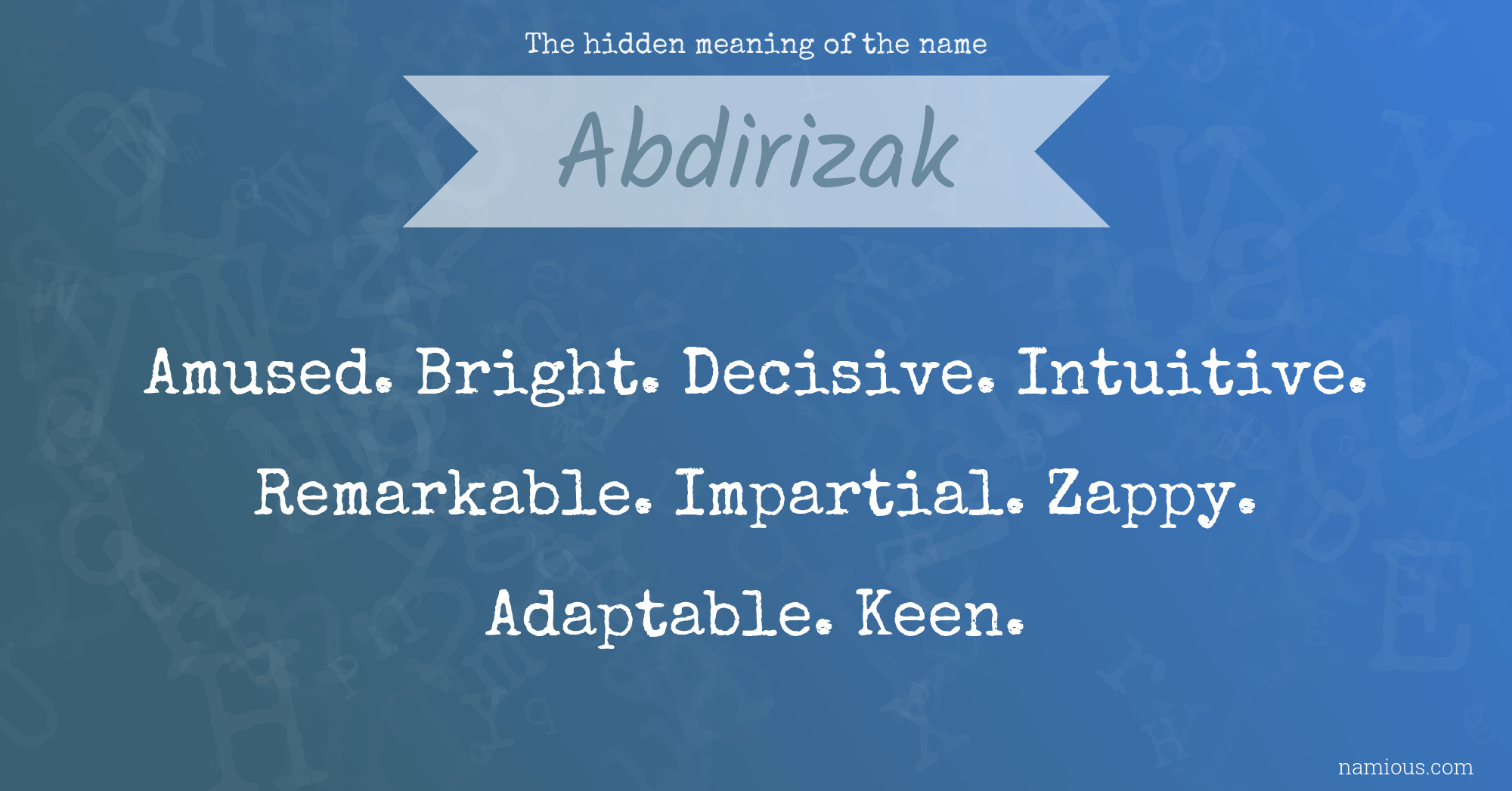 The hidden meaning of the name Abdirizak