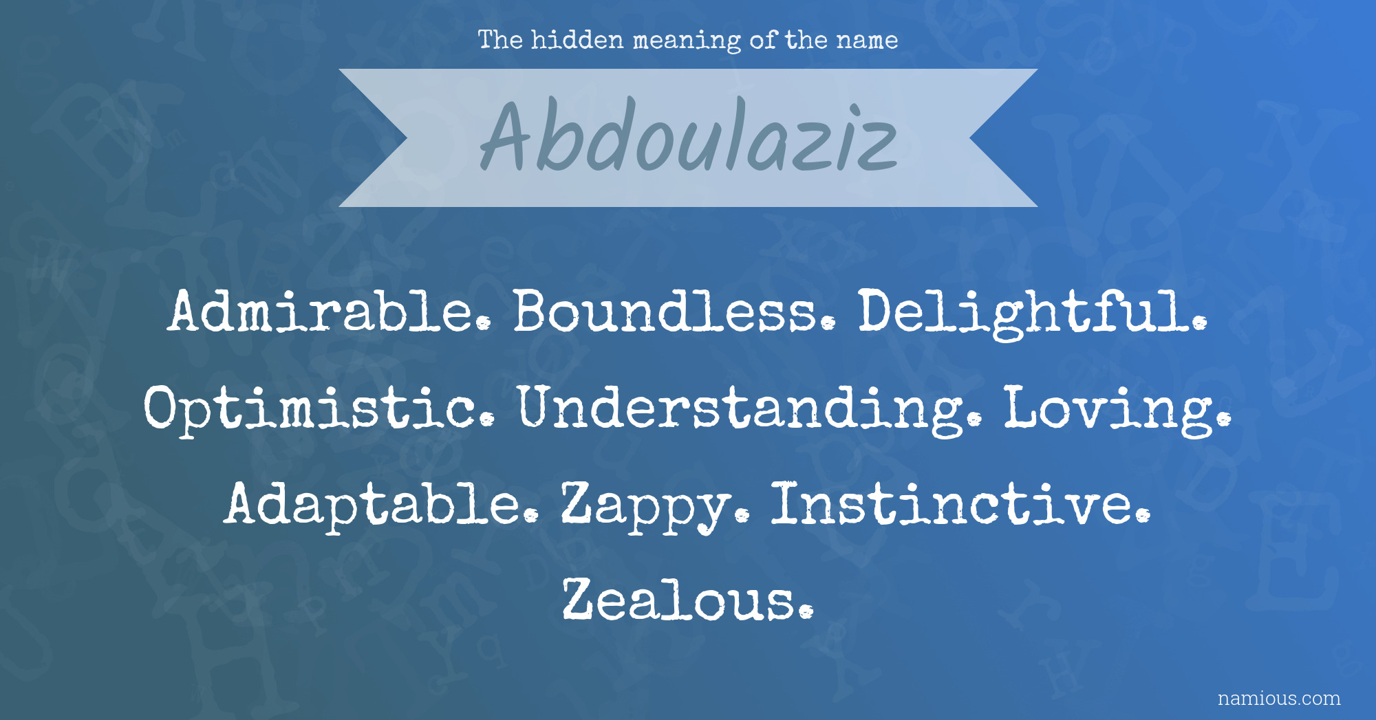 The hidden meaning of the name Abdoulaziz