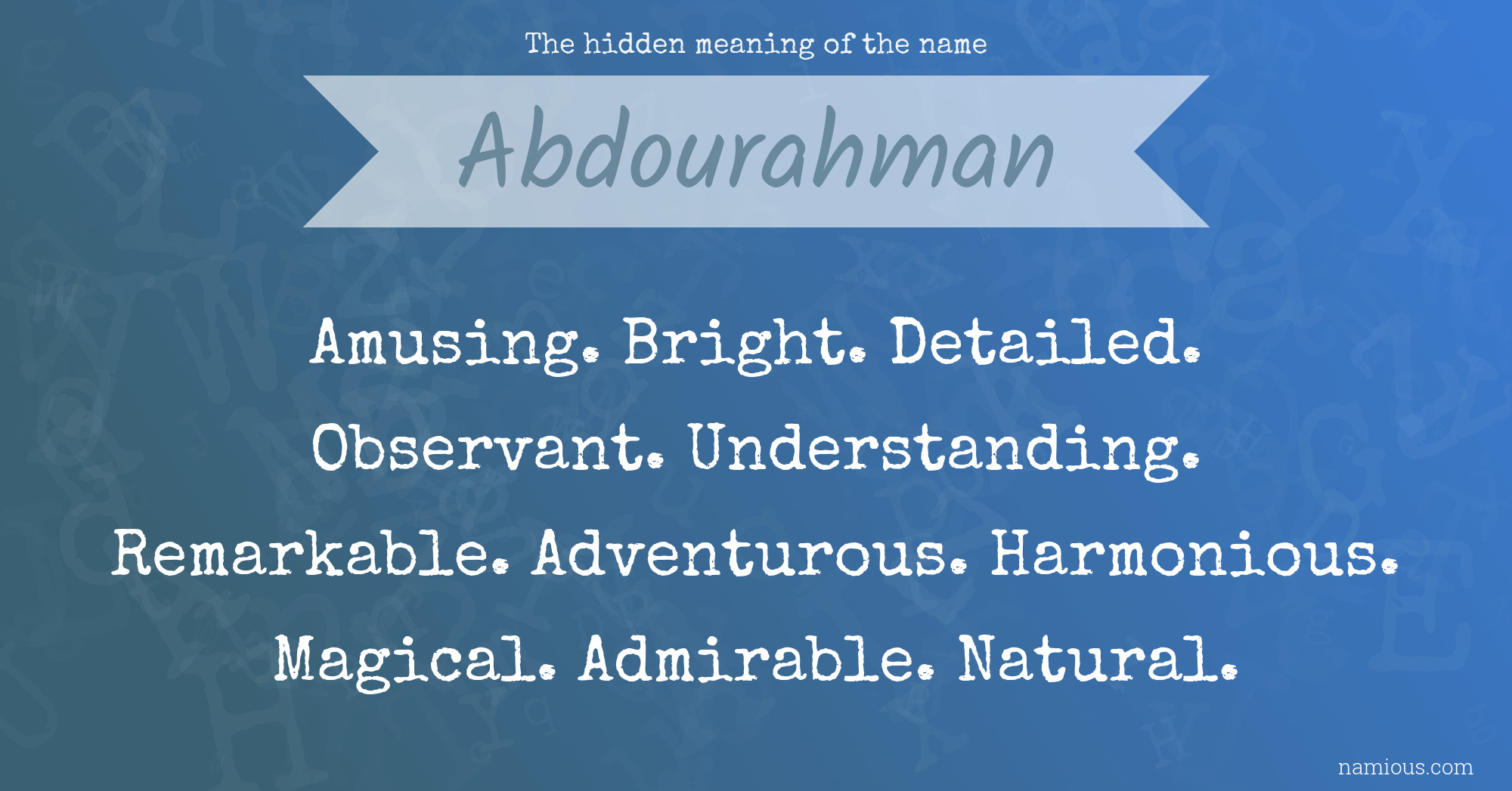 The hidden meaning of the name Abdourahman