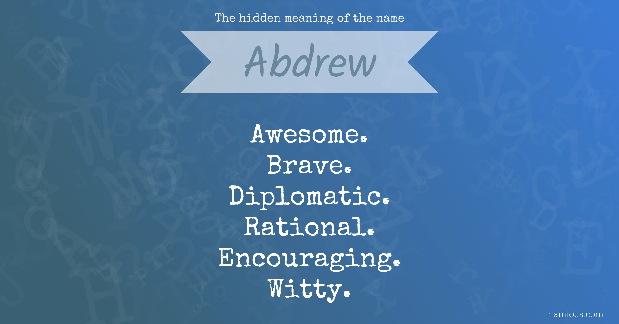 The hidden meaning of the name Abdrew