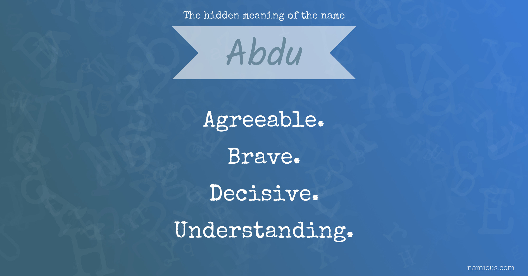 The hidden meaning of the name Abdu