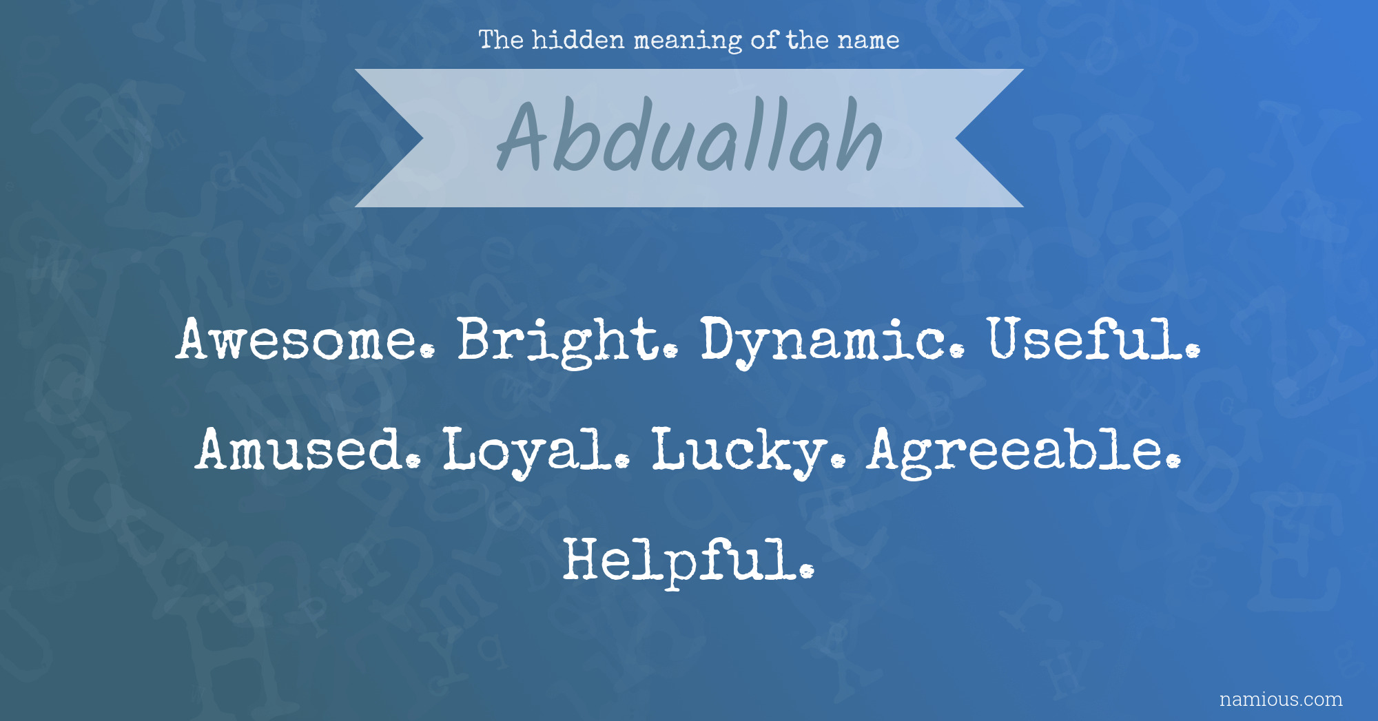 The hidden meaning of the name Abduallah