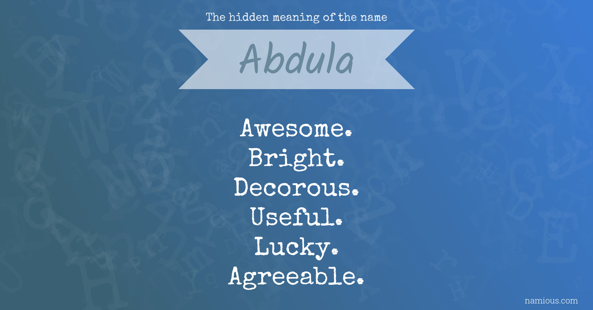 The hidden meaning of the name Abdula