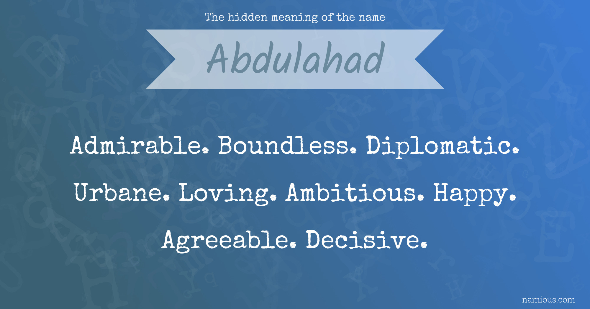 The hidden meaning of the name Abdulahad