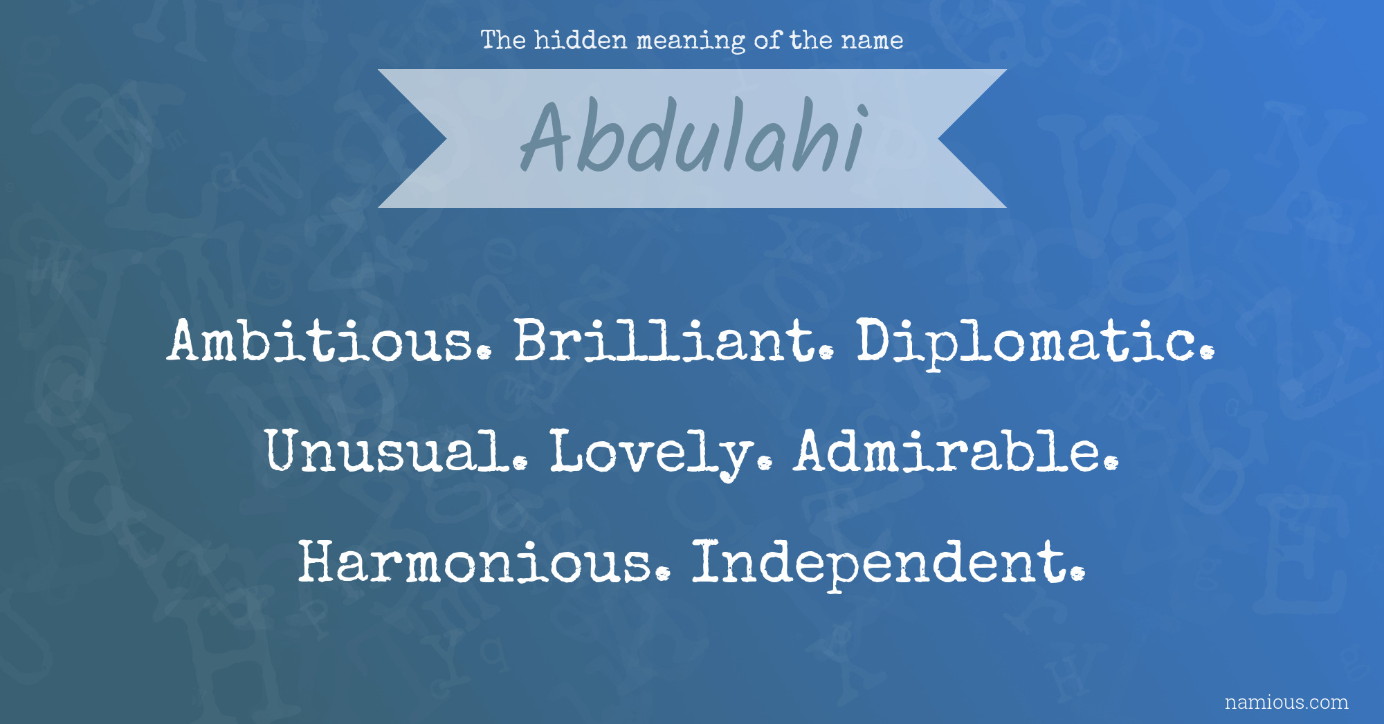 The hidden meaning of the name Abdulahi