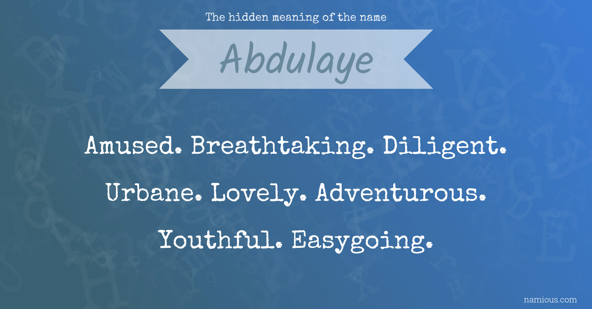 The hidden meaning of the name Abdulaye