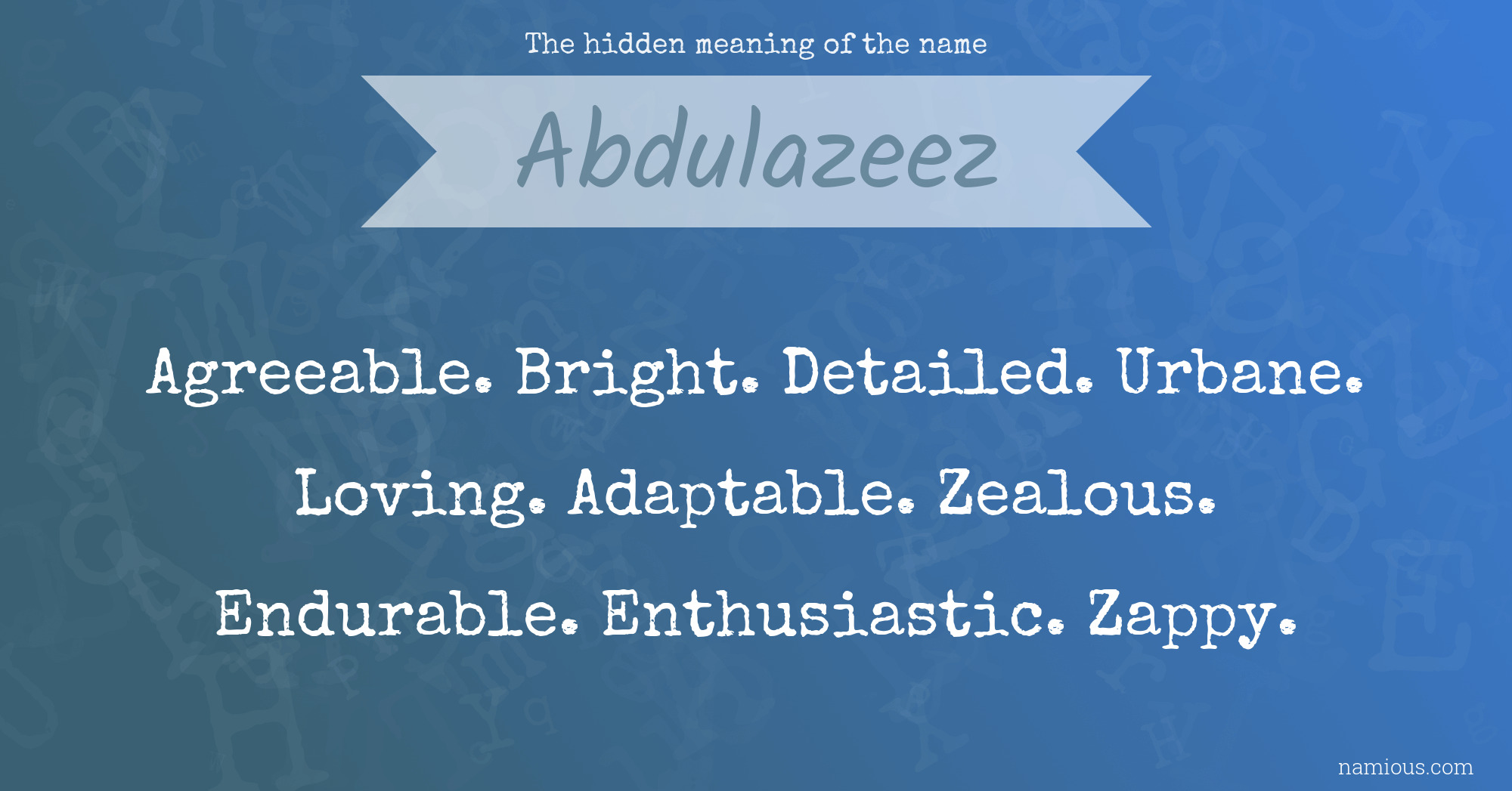 The hidden meaning of the name Abdulazeez