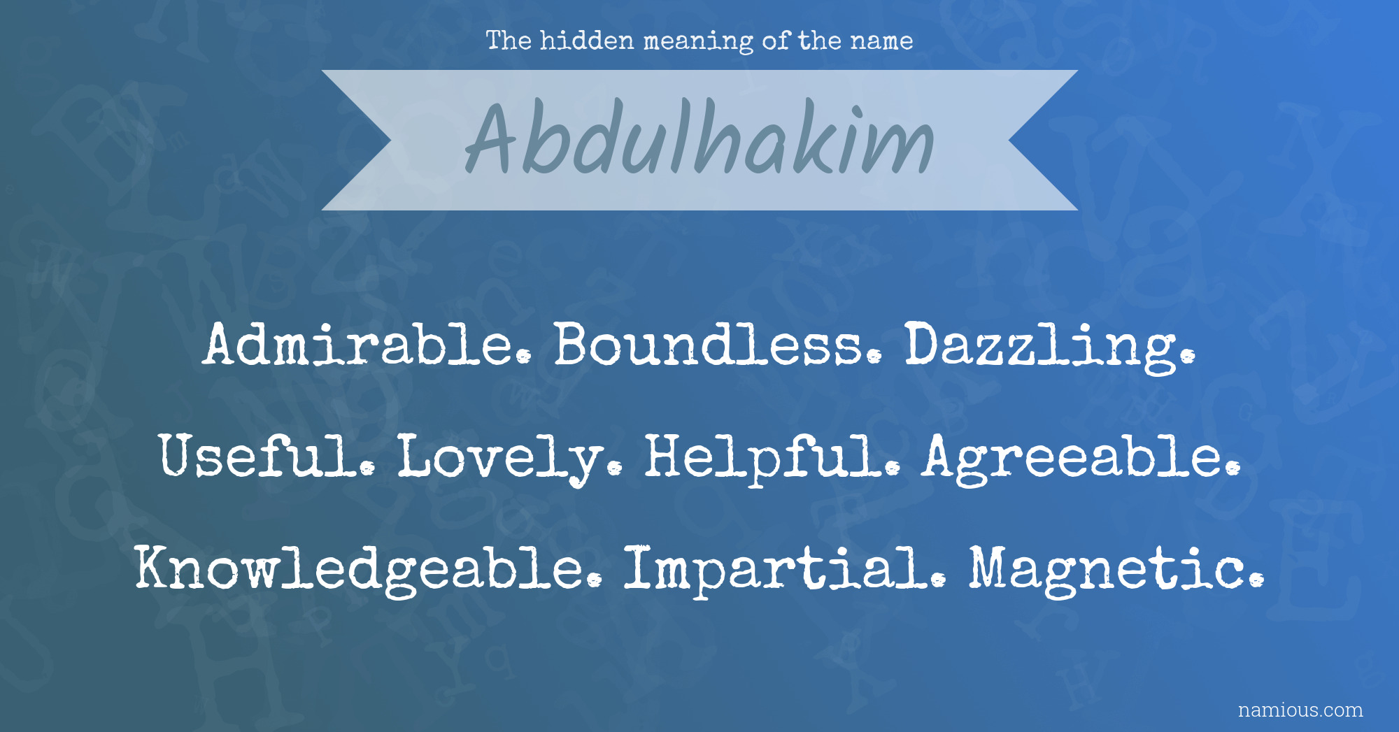 The hidden meaning of the name Abdulhakim