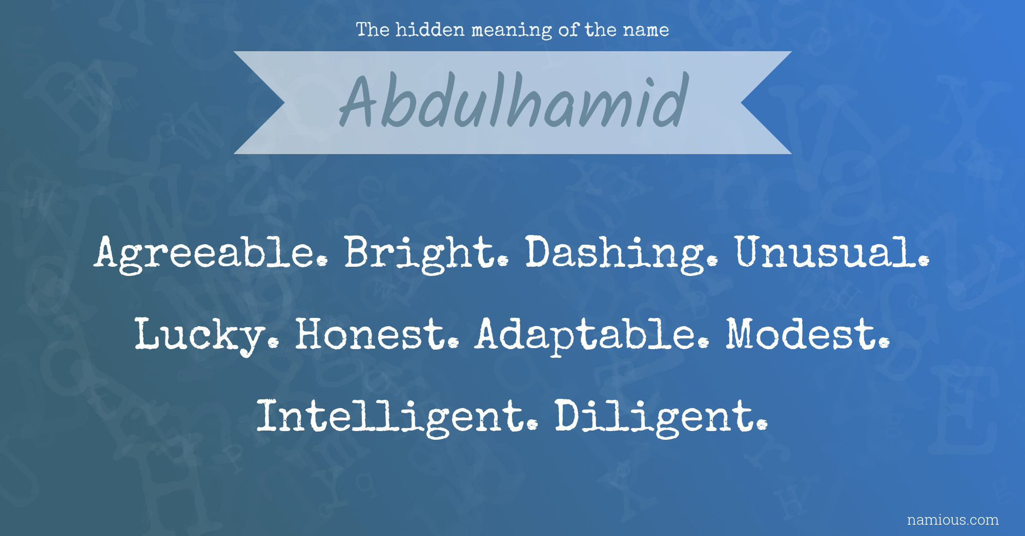 The hidden meaning of the name Abdulhamid